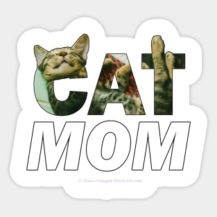 CAT MOM - tabby cat oil painting word art Sticker
